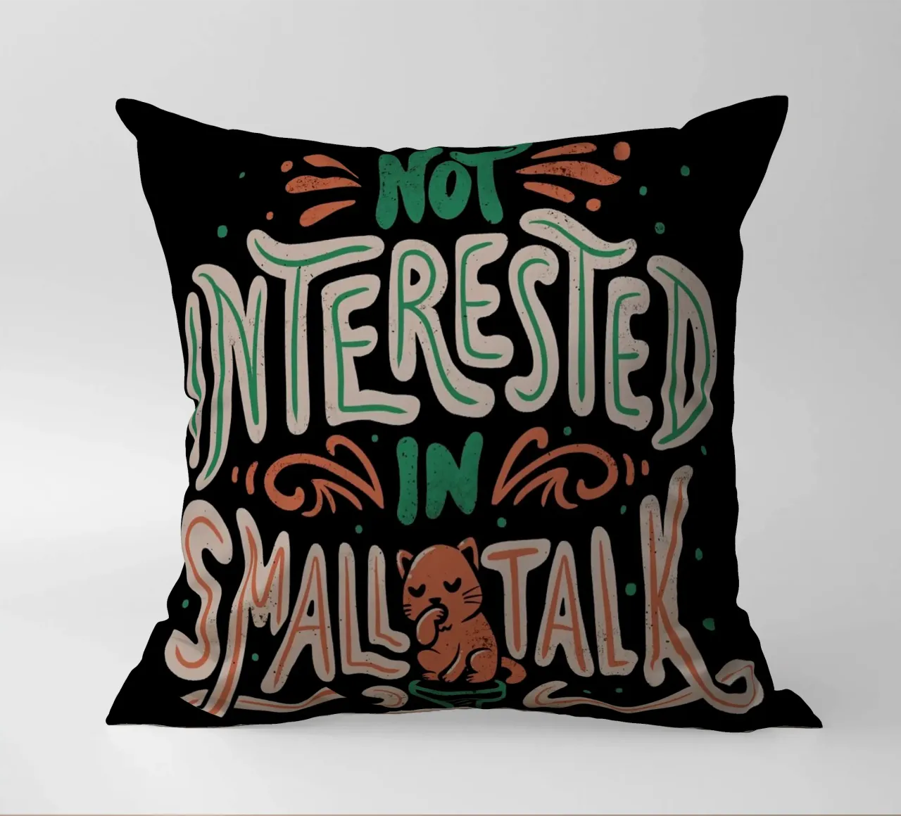 Not Interested In Small Talk cuscino da Tobe Fonseca