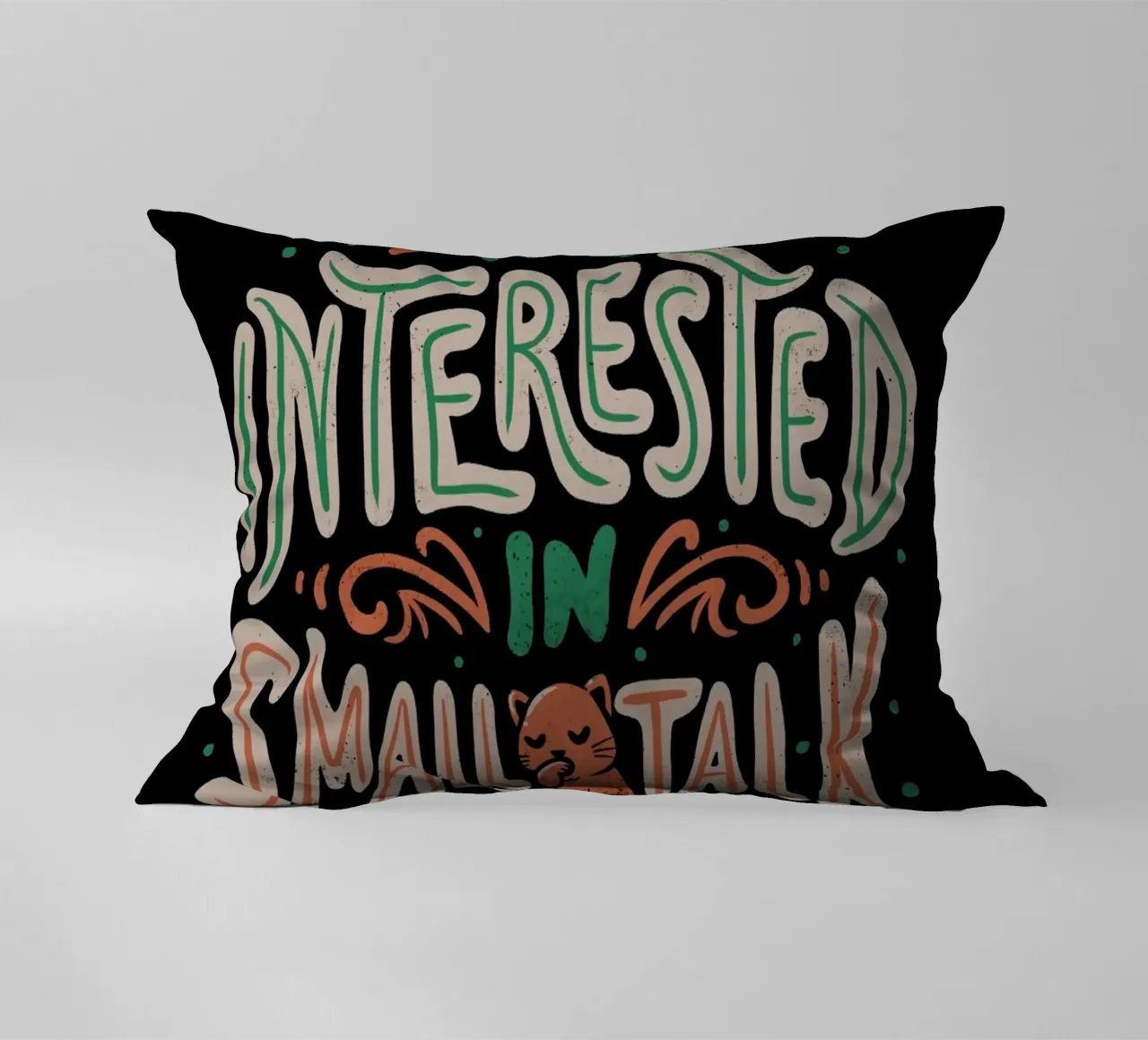 Not Interested In Small Talk cuscino da Tobe Fonseca