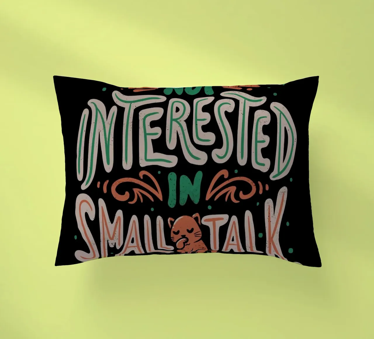 Not Interested In Small Talk cuscino da Tobe Fonseca