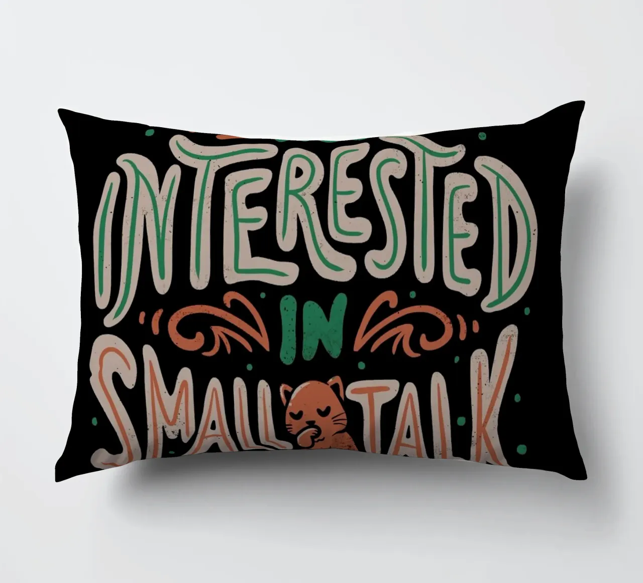 Not Interested In Small Talk cuscino da Tobe Fonseca