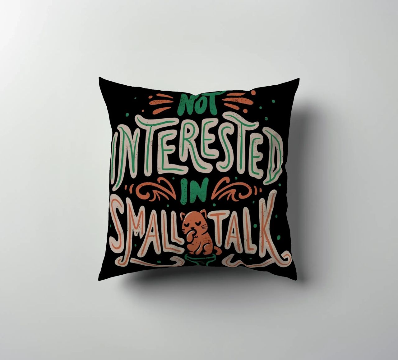 Not Interested In Small Talk cuscino da Tobe Fonseca