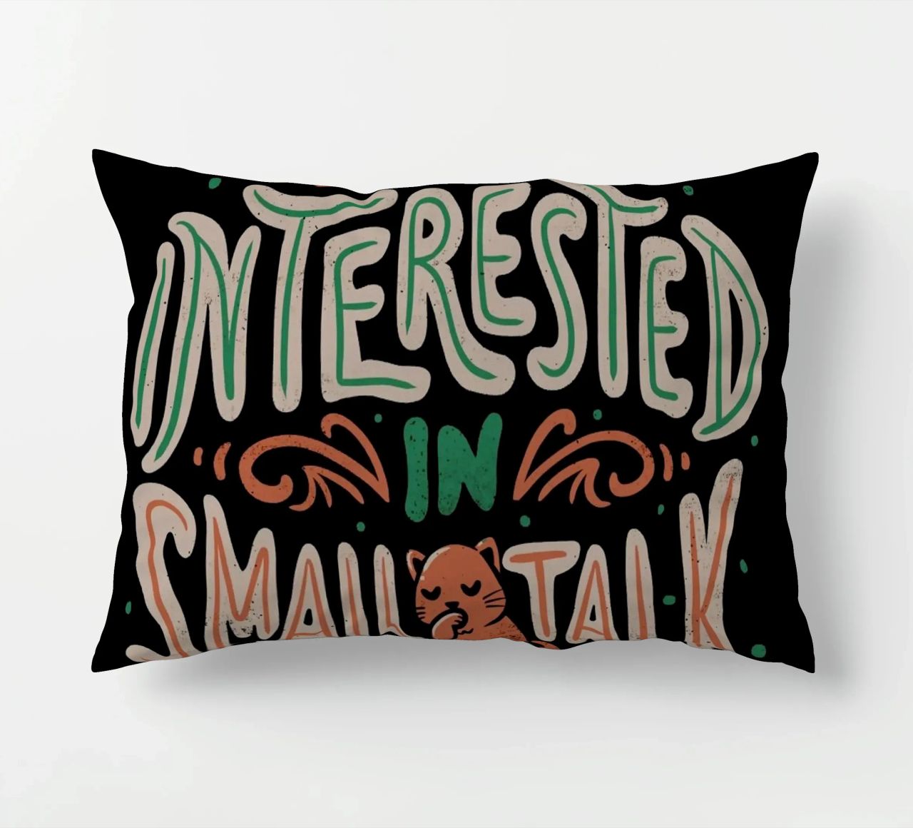 Not Interested In Small Talk cuscino da Tobe Fonseca