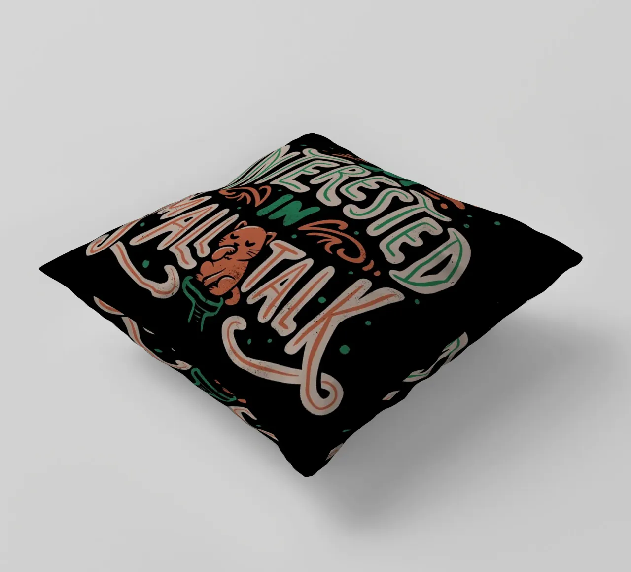 Not Interested In Small Talk cuscino da Tobe Fonseca