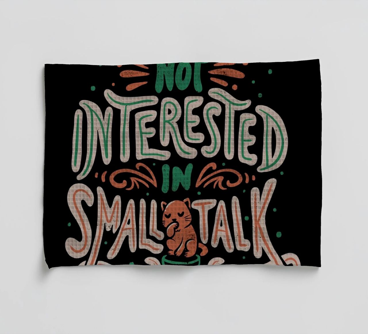 Not Interested In Small Talk canovaccio da cucina da Tobe Fonseca