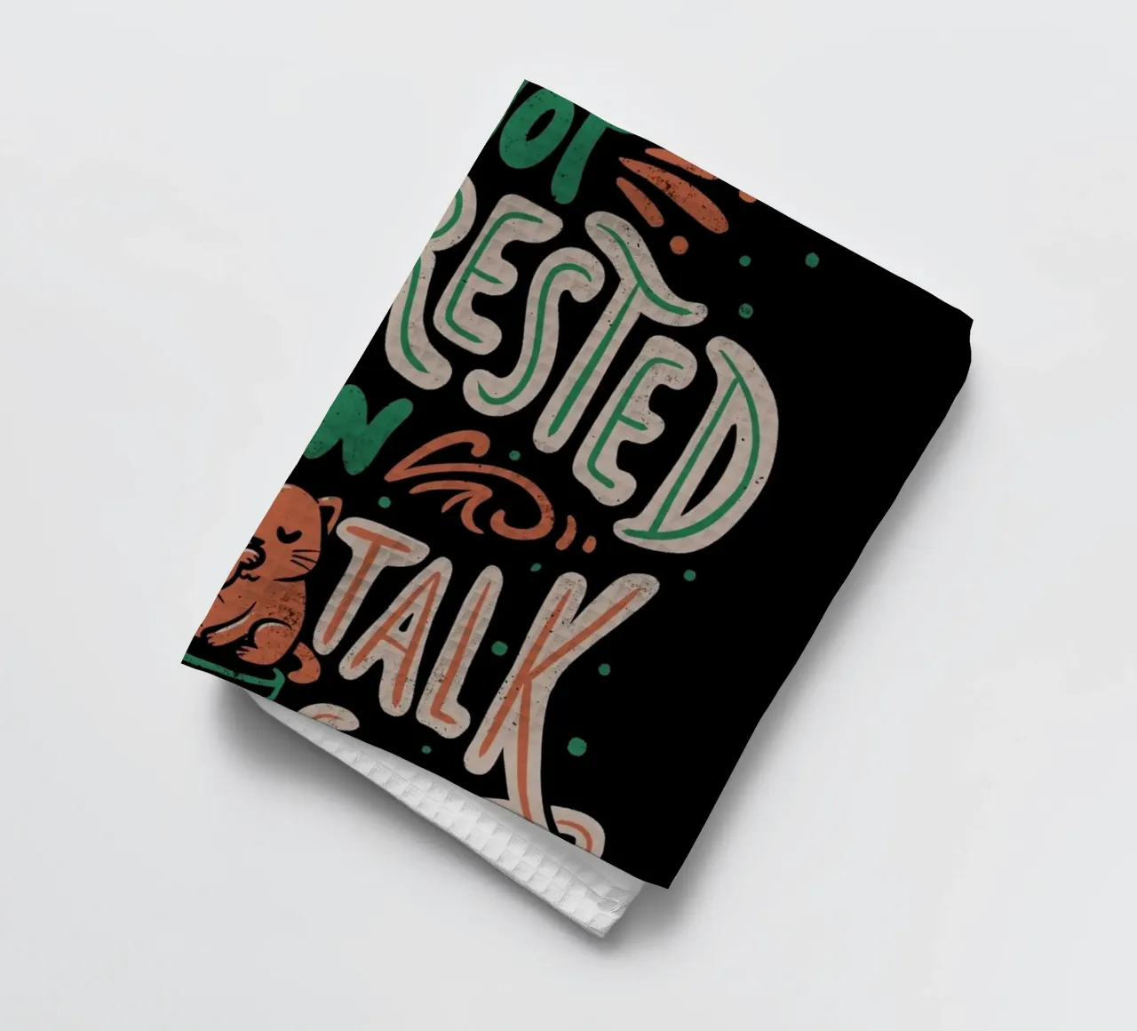 Not Interested In Small Talk canovaccio da cucina da Tobe Fonseca