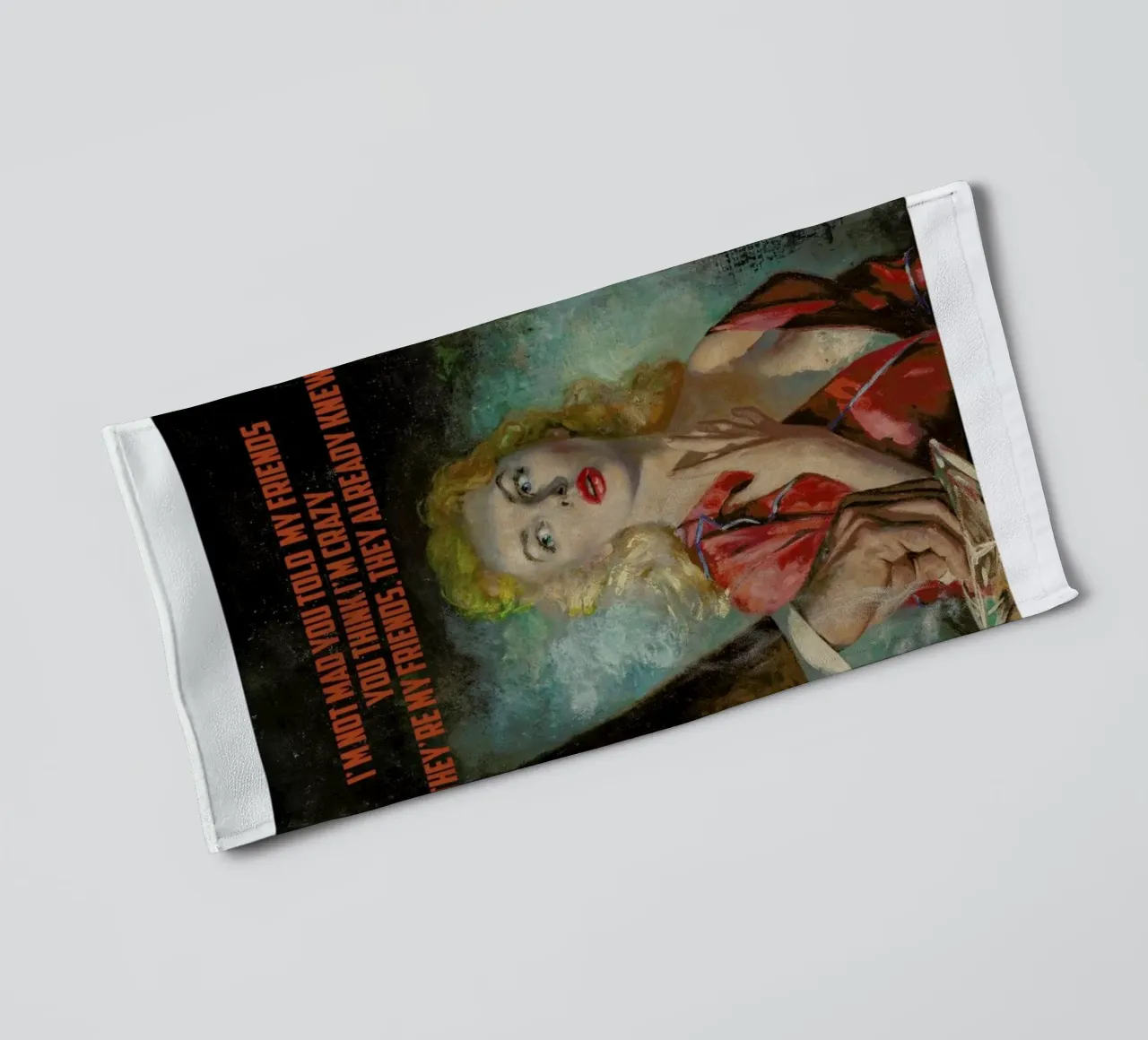 I'm Not Mad You Told asciugamano da bagno da Gallery Print and Art Limited