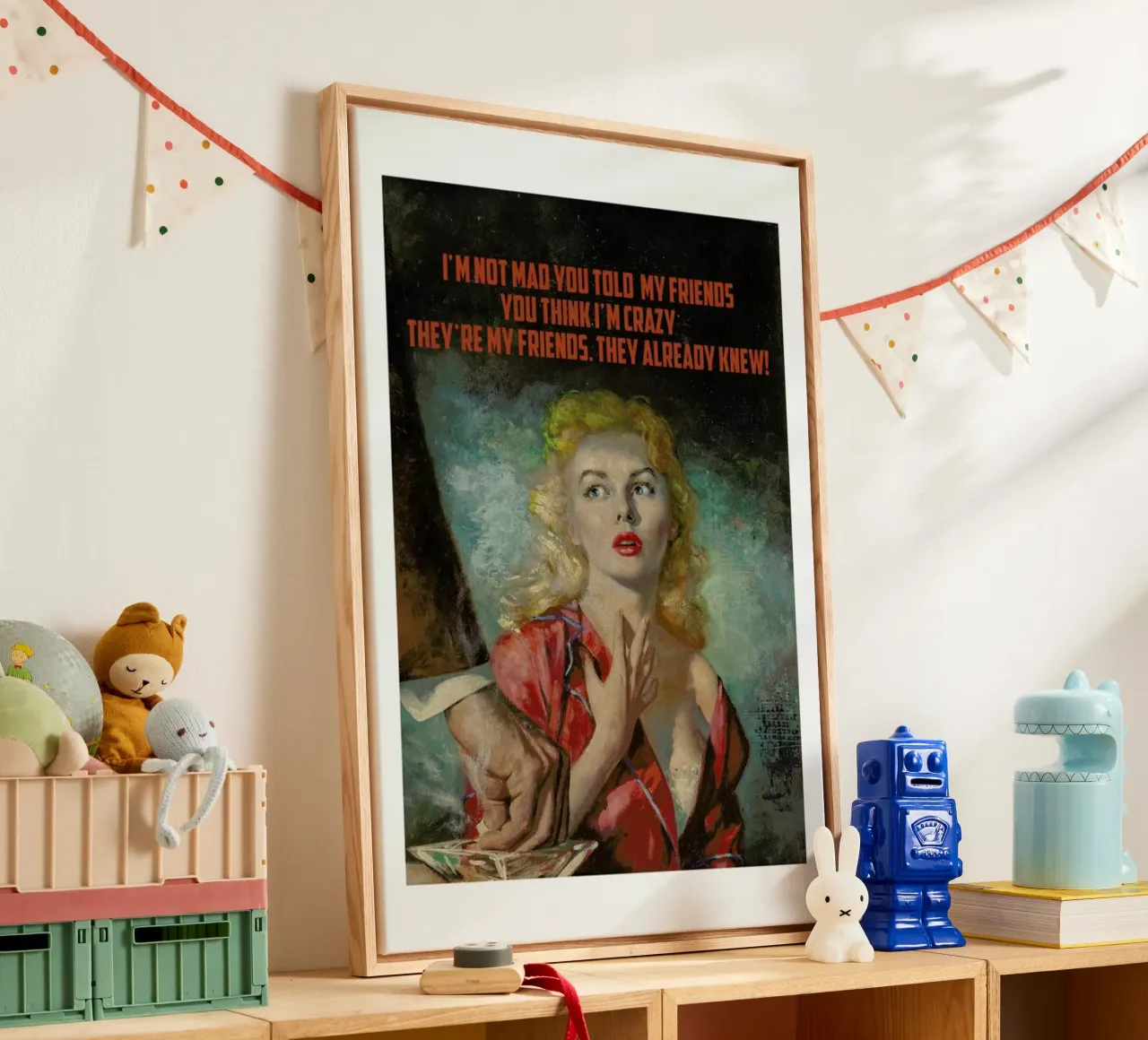 I'm Not Mad You Told canvas by Gallery Print and Art Limited