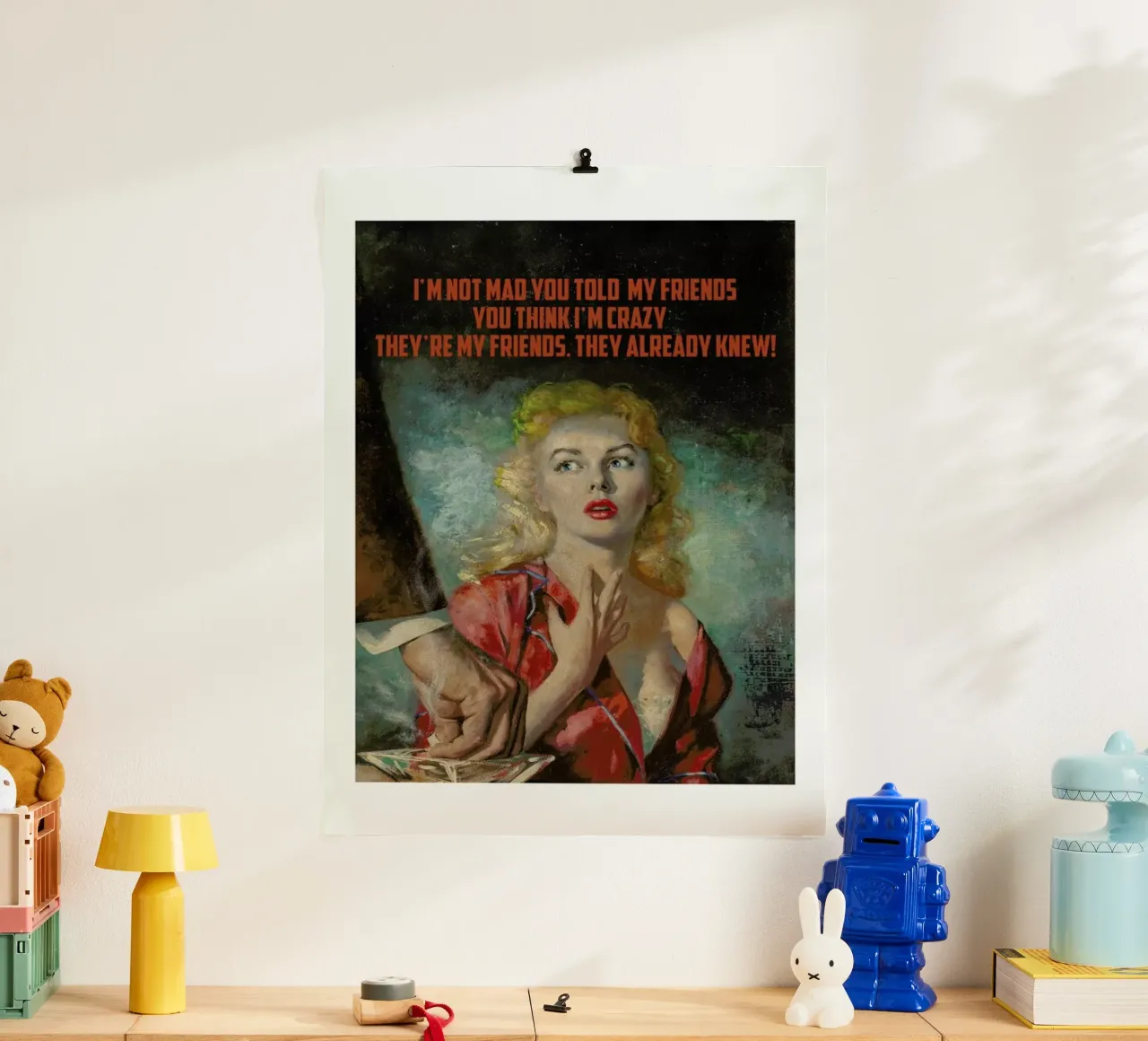 I'm Not Mad You Told carta hahnemühle da Gallery Print and Art Limited