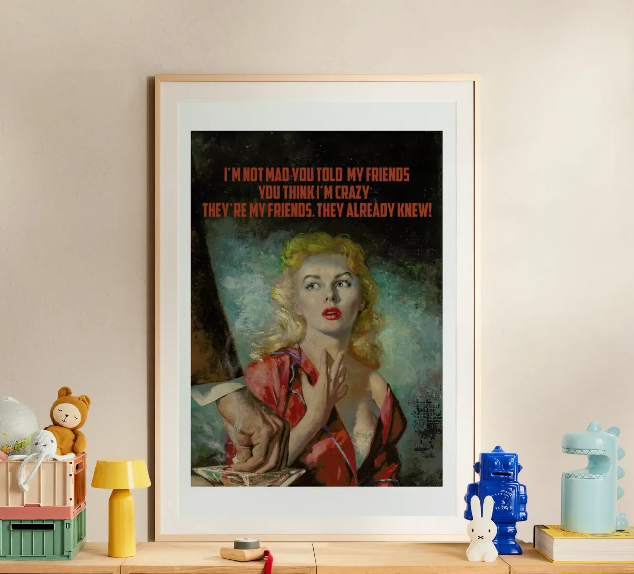 I'm Not Mad You Told carta hahnemühle da Gallery Print and Art Limited