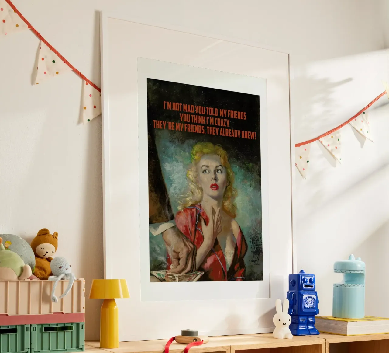 I'm Not Mad You Told carta hahnemühle da Gallery Print and Art Limited