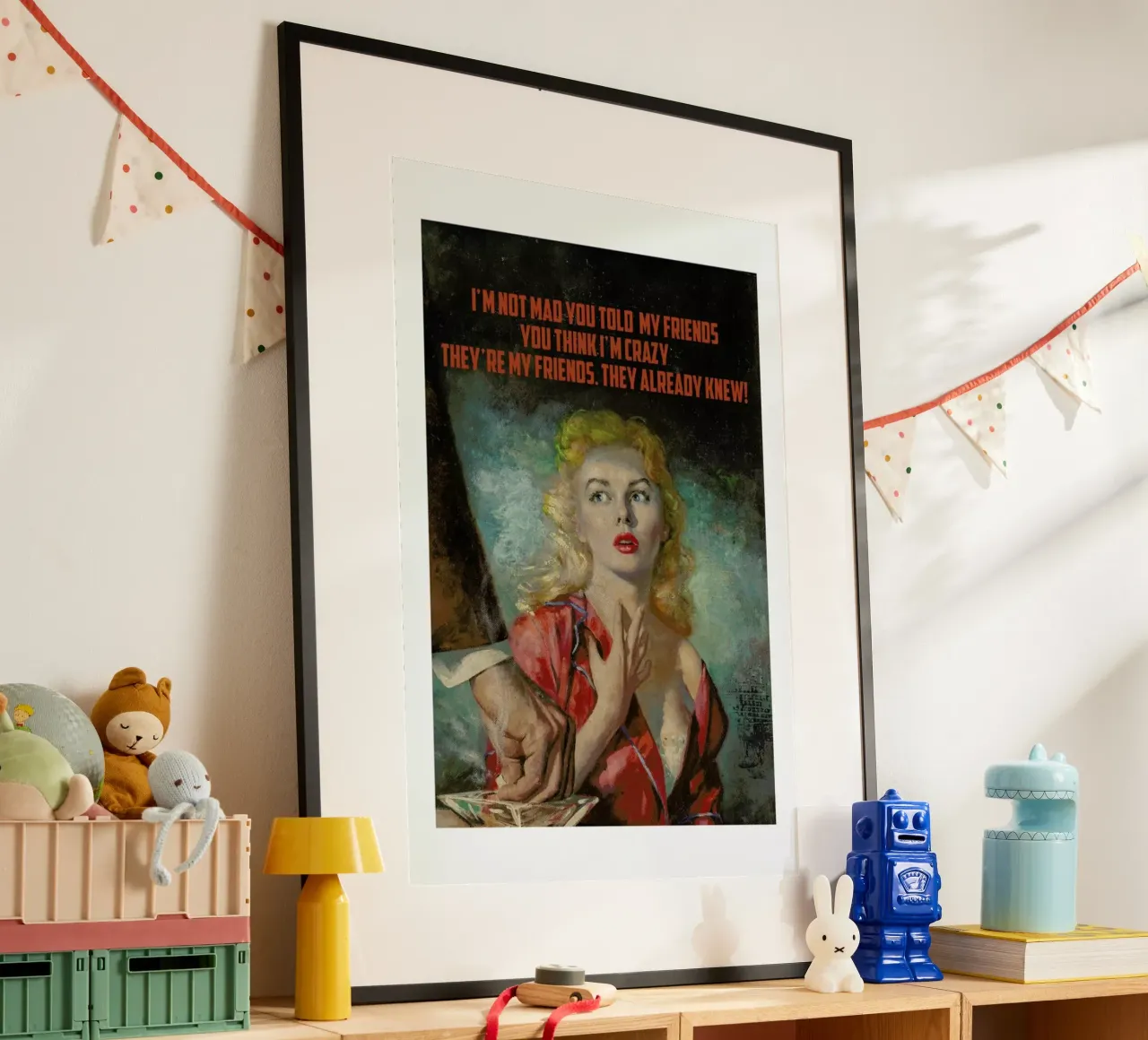 I'm Not Mad You Told carta hahnemühle da Gallery Print and Art Limited