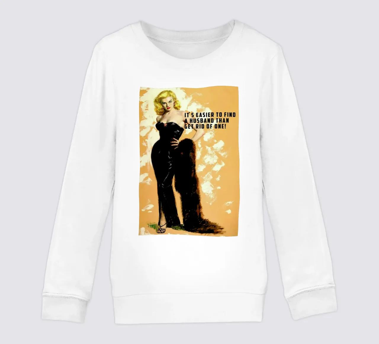 It's Easier To Find A Husband felpa bambino da Gallery Print and Art Limited