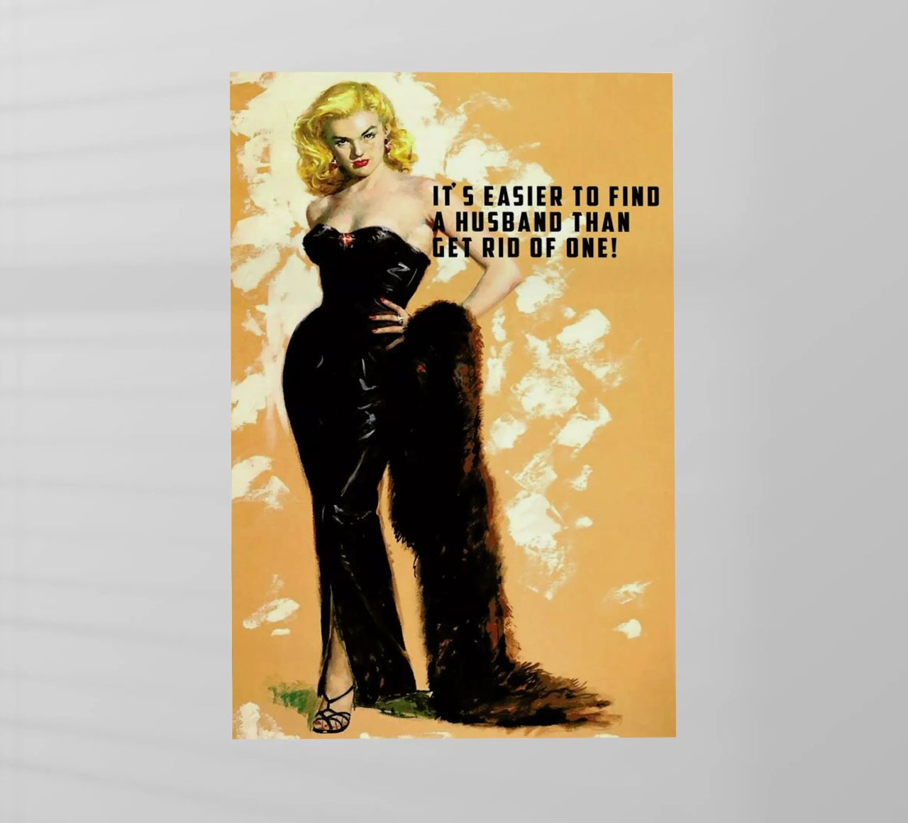 It's Easier To Find A Husband pellicola backlit da Gallery Print and Art Limited