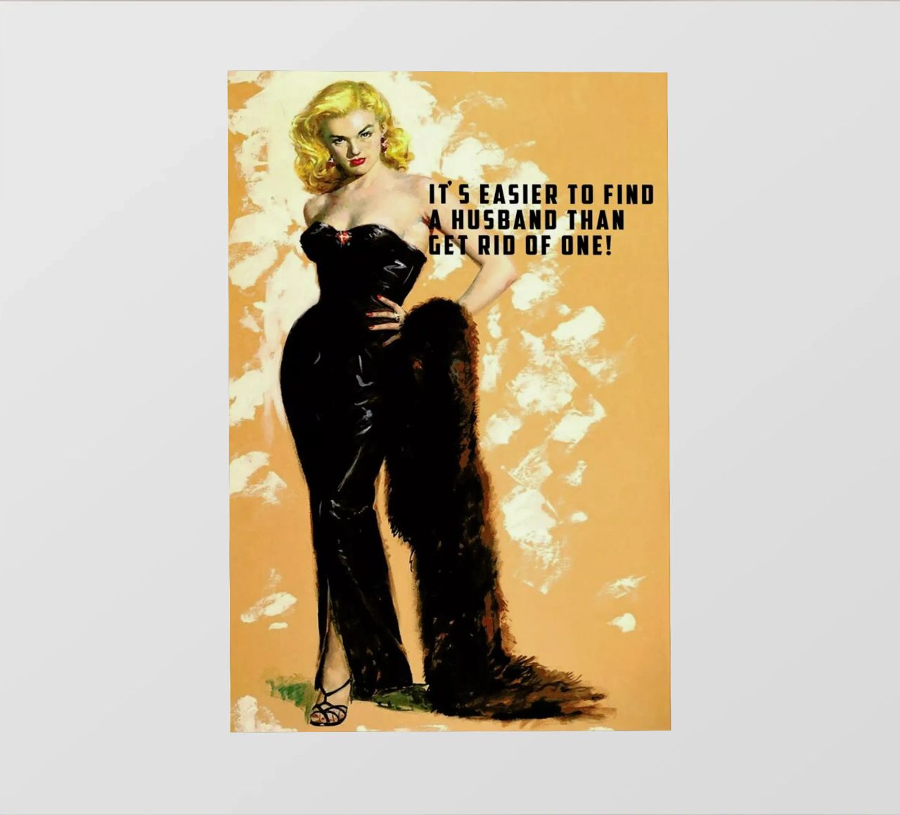 It's Easier To Find A Husband pellicola backlit da Gallery Print and Art Limited