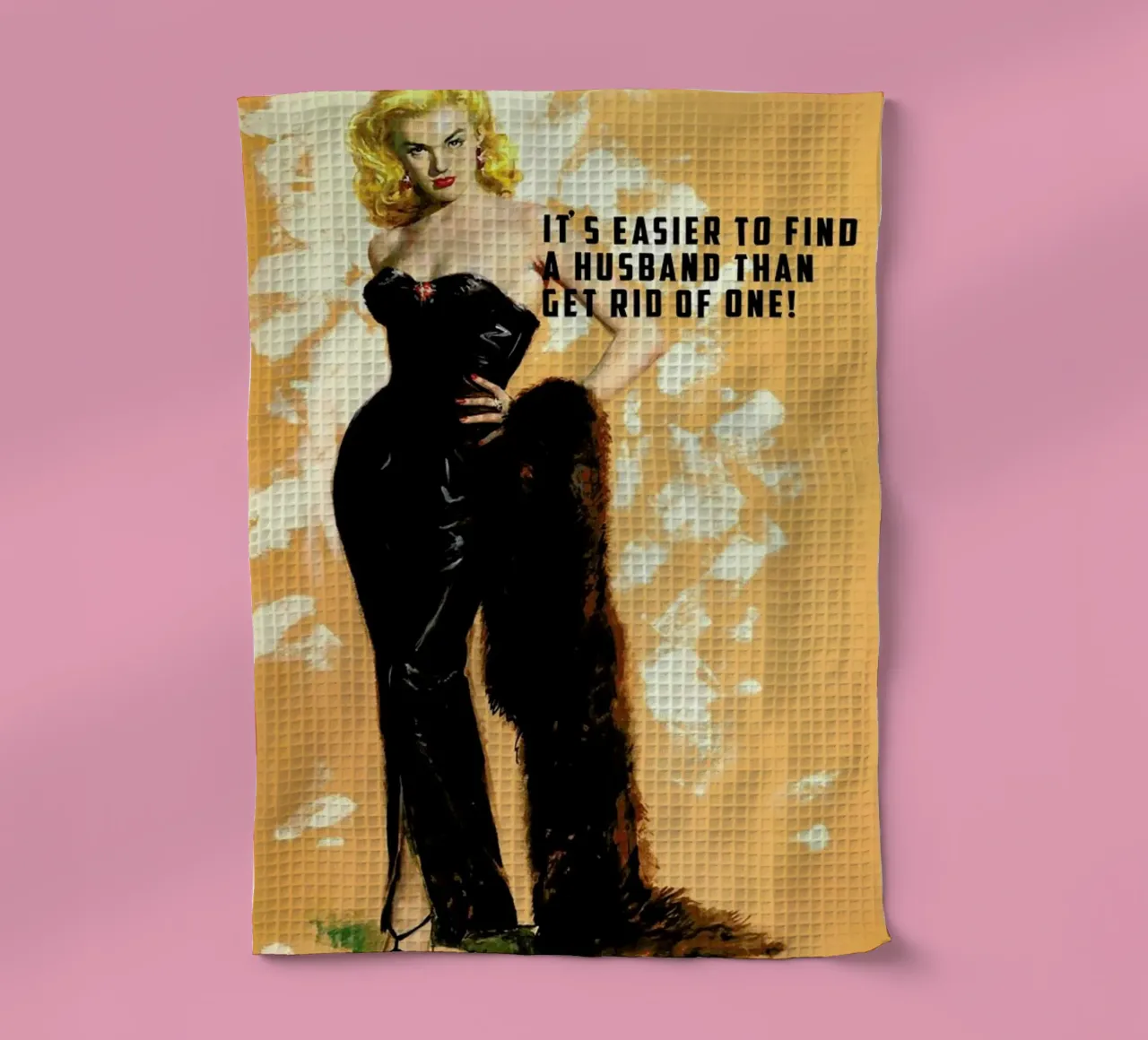 It's Easier To Find A Husband theedoek van Gallery Print and Art Limited