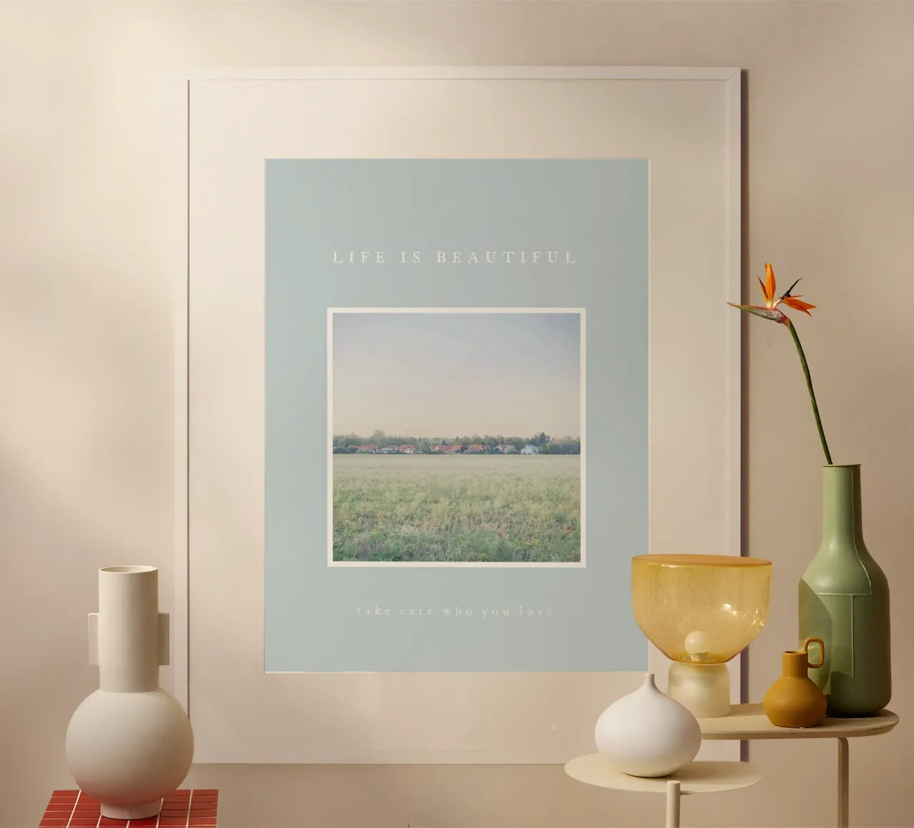 LIFE IS BEAUTIFUL poster with plastic frame by natural neutral