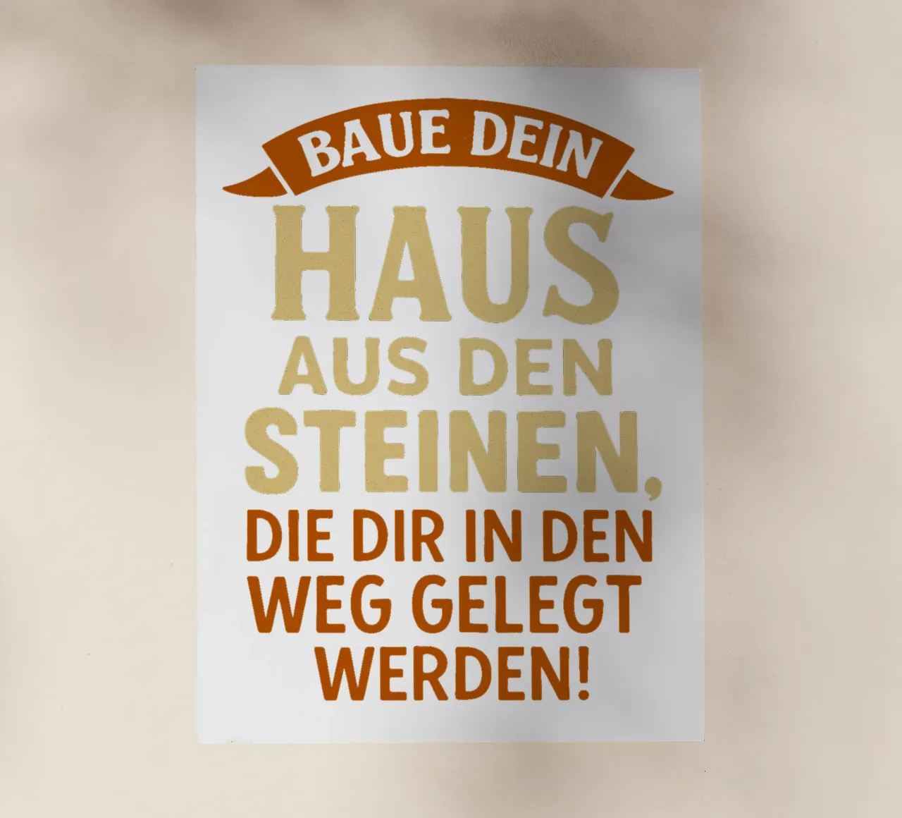 BAUE DEIN HAUS AUS DEN STEINEN, DIE IM WEG LIEGEN pellicola backlit da Vintage Van Gogh