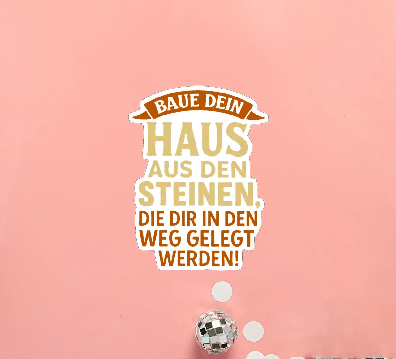 BAUE DEIN HAUS AUS DEN STEINEN, DIE IM WEG LIEGEN sticker by Vintage Van Gogh