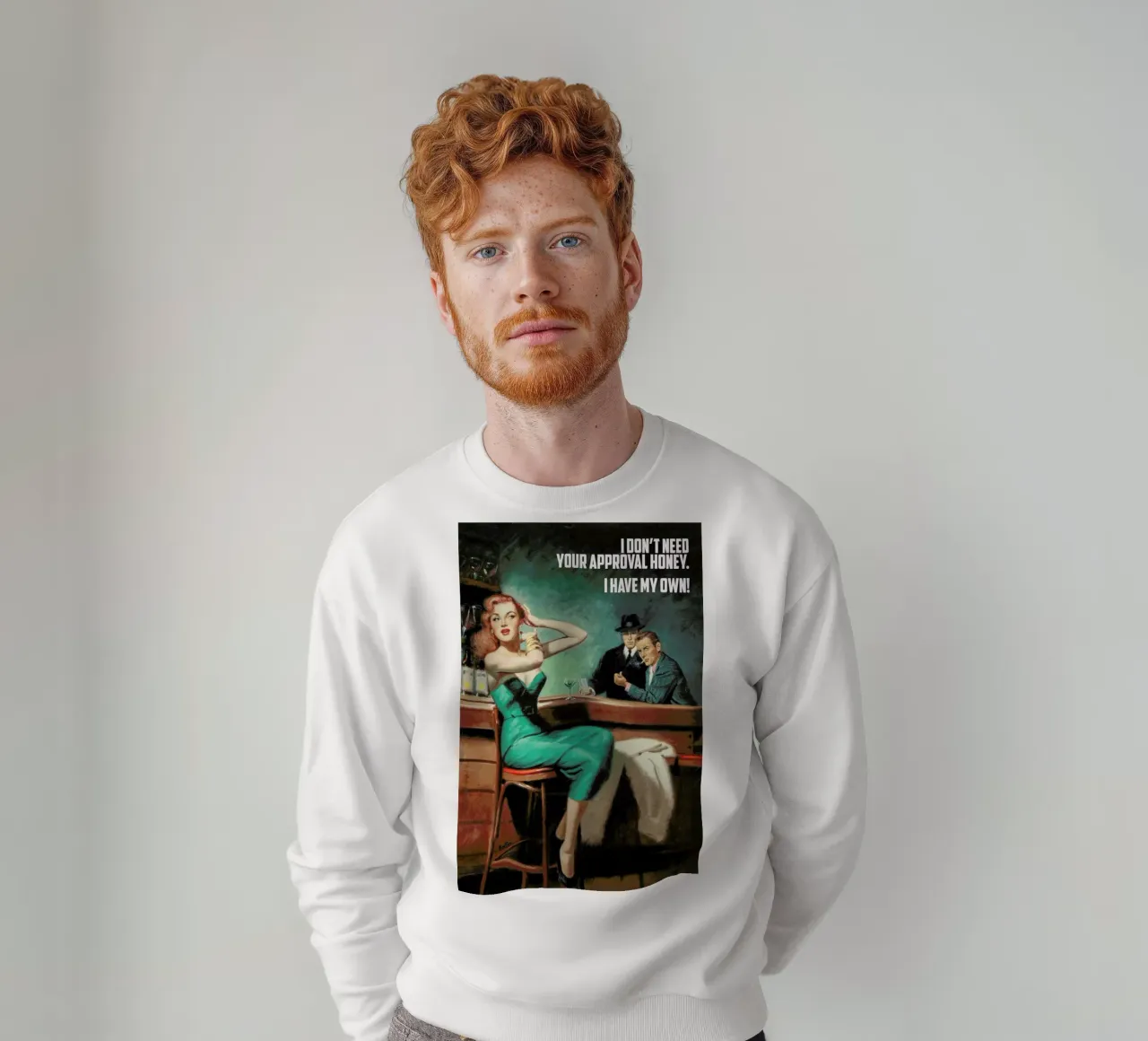 I Don't Need Your Approval felpa da Gallery Print and Art Limited