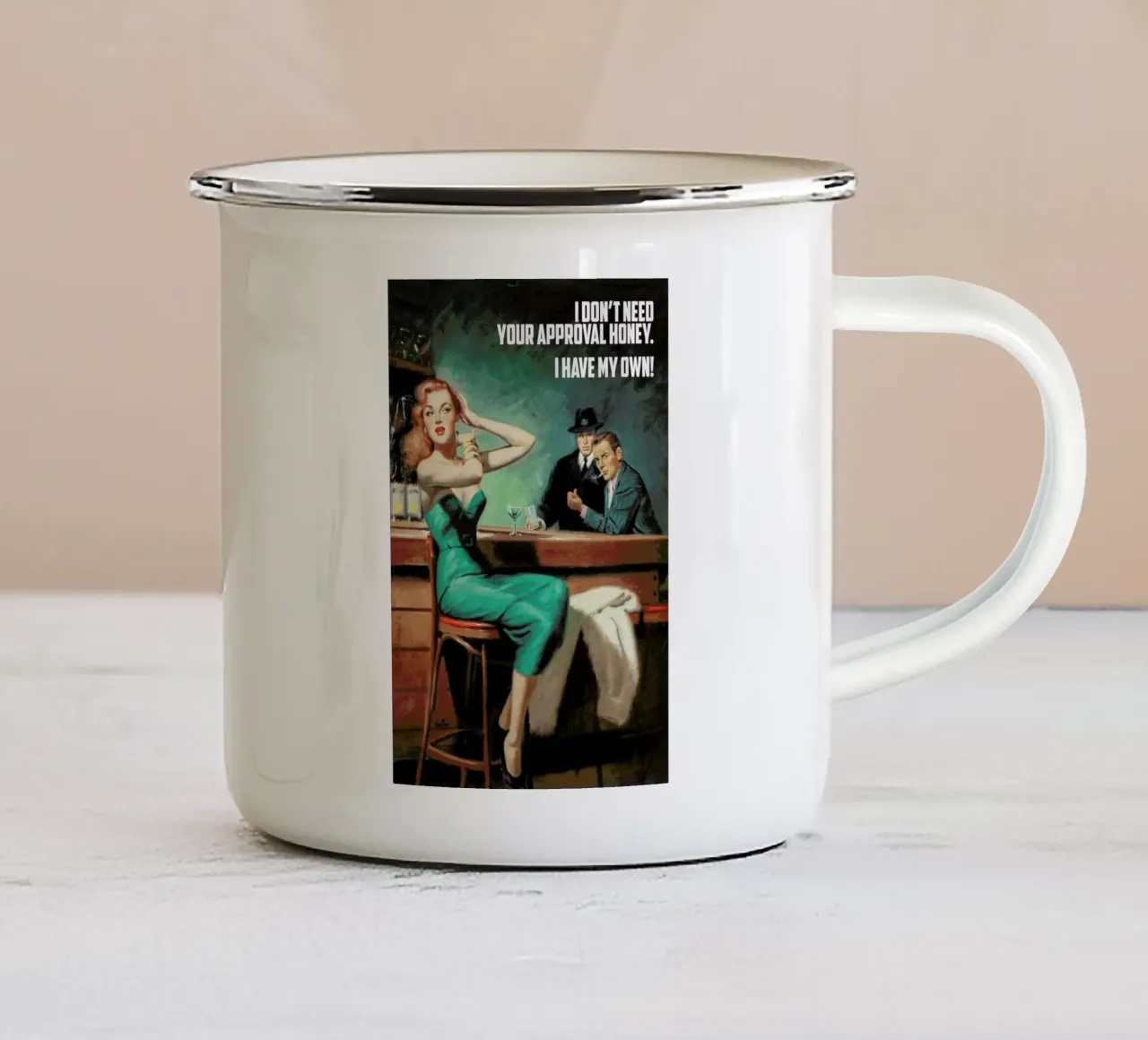 I Don't Need Your Approval tazza in smalto da Gallery Print and Art Limited