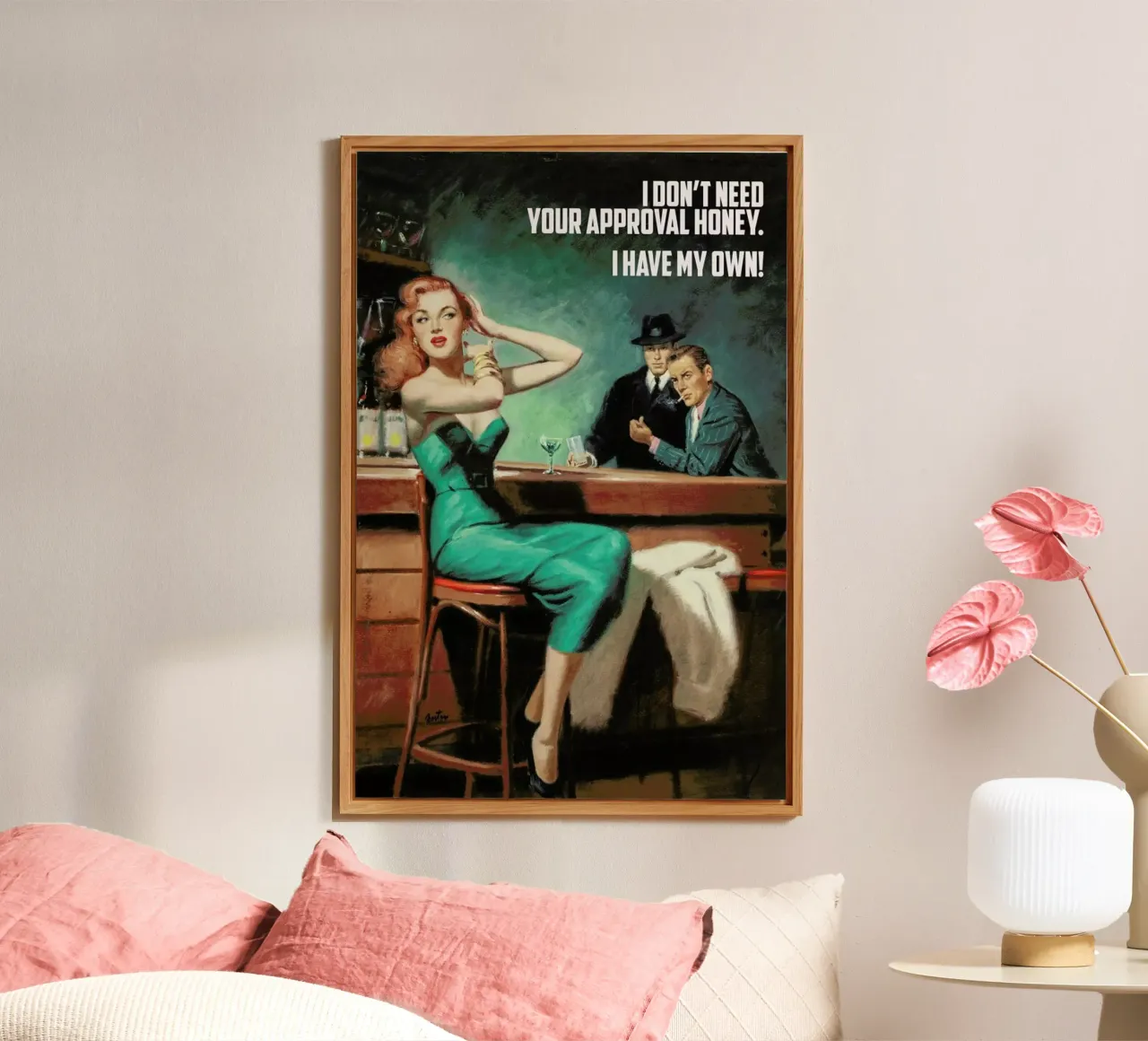 I Don't Need Your Approval alluminio dibond da Gallery Print and Art Limited