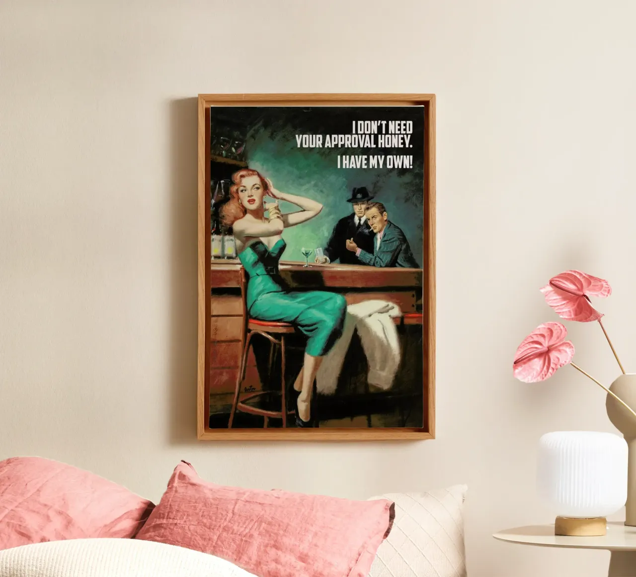 I Don't Need Your Approval tela da Gallery Print and Art Limited