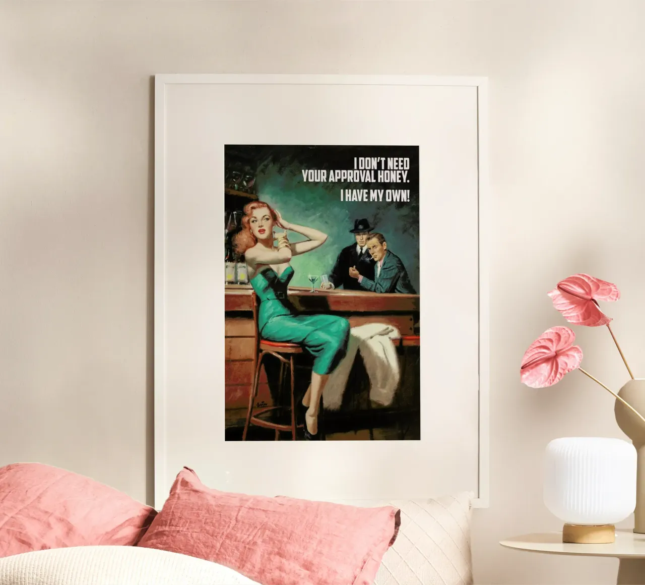 I Don't Need Your Approval carta hahnemühle da Gallery Print and Art Limited