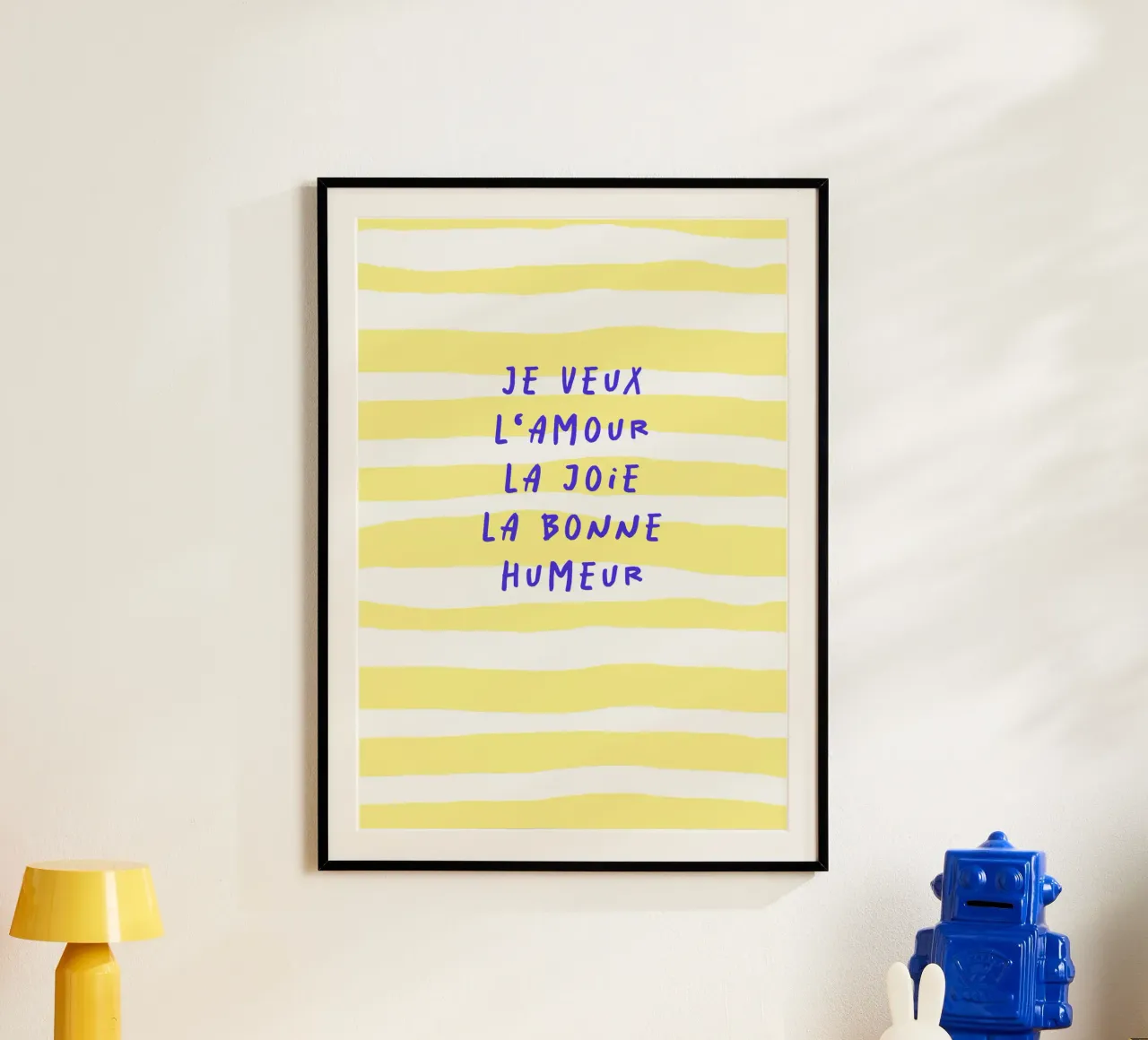 je veux l‘amour la joie la bonne humeur.. poster with plastic frame by FRICKE DESIGN