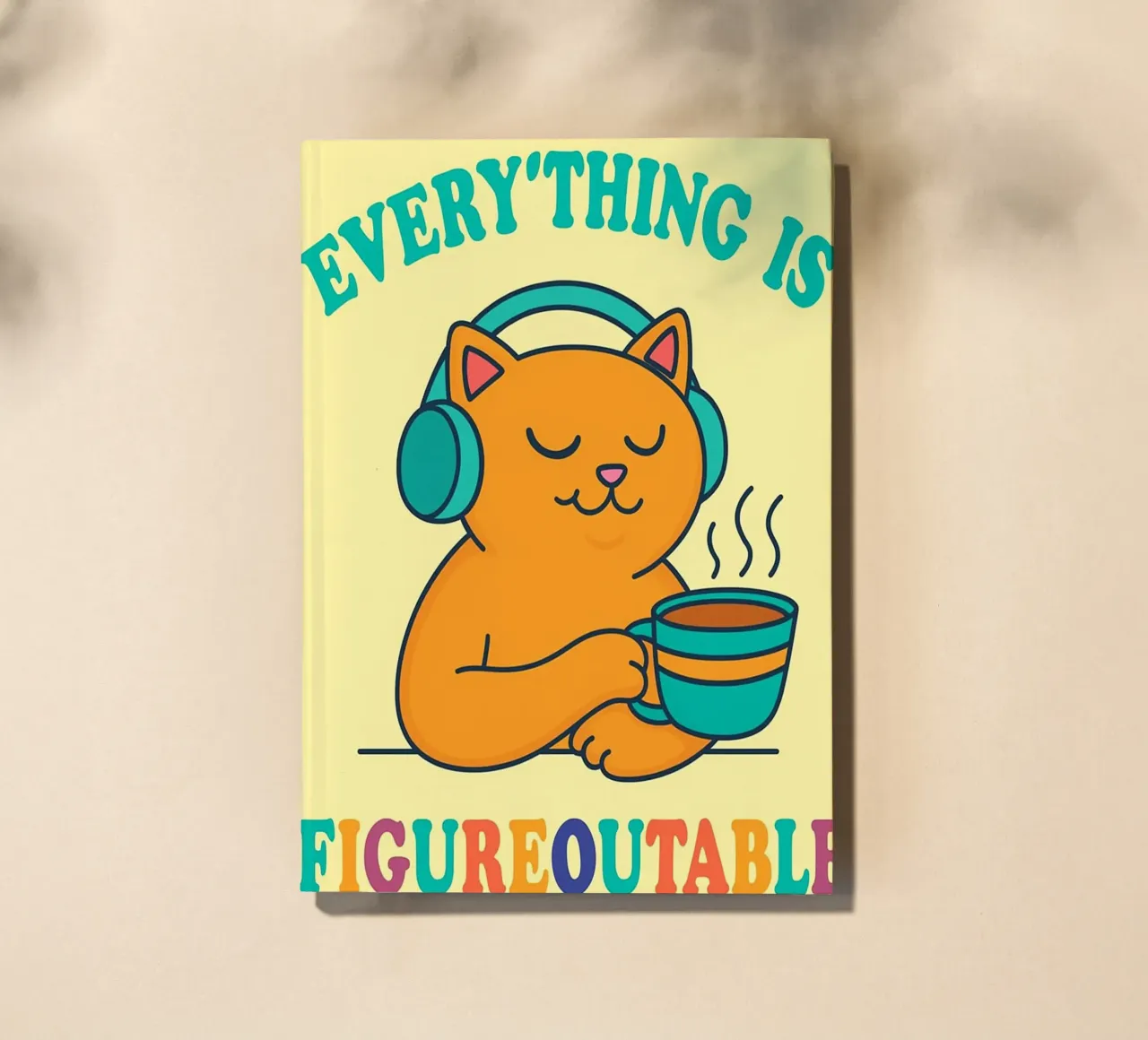 Cat Funny Everything Is Figureoutable notebook by oneroad