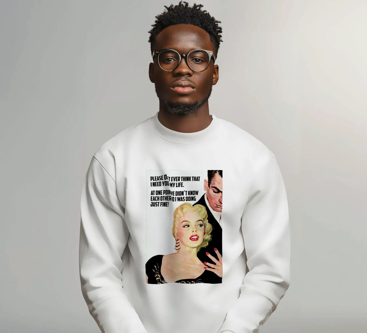 Please Don't Ever Think That I felpa da Gallery Print and Art Limited