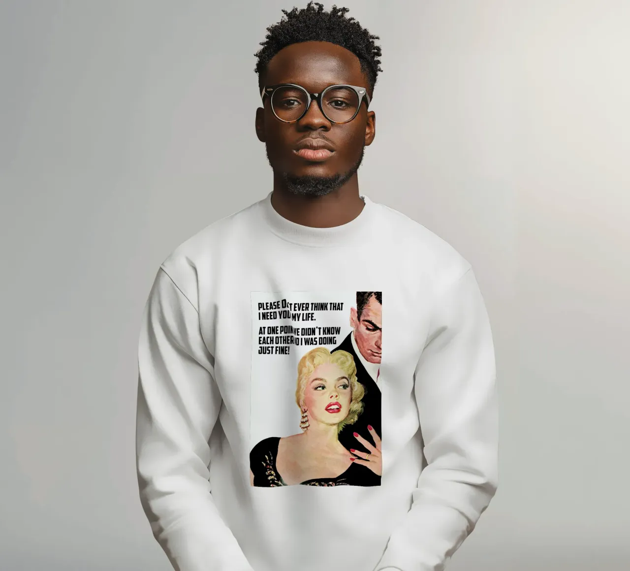 Please Don't Ever Think That I felpa da Gallery Print and Art Limited