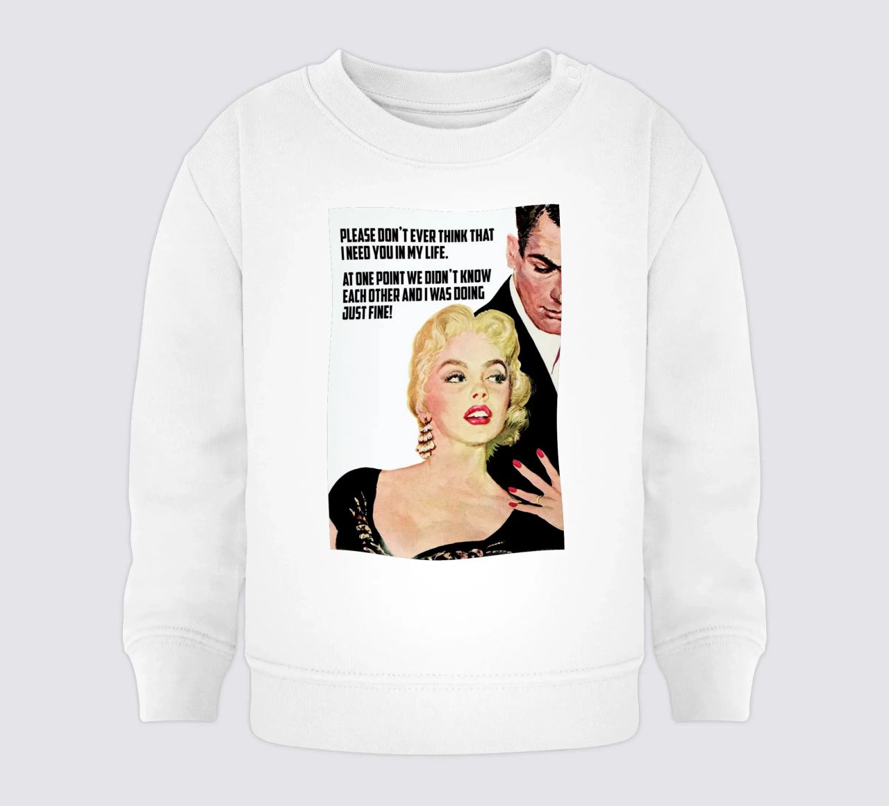 Please Don't Ever Think That I felpa neonato da Gallery Print and Art Limited
