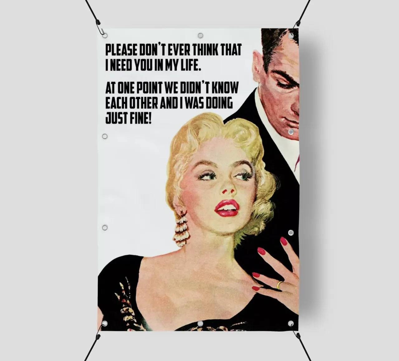 Please Don't Ever Think That I telo in pvc da Gallery Print and Art Limited