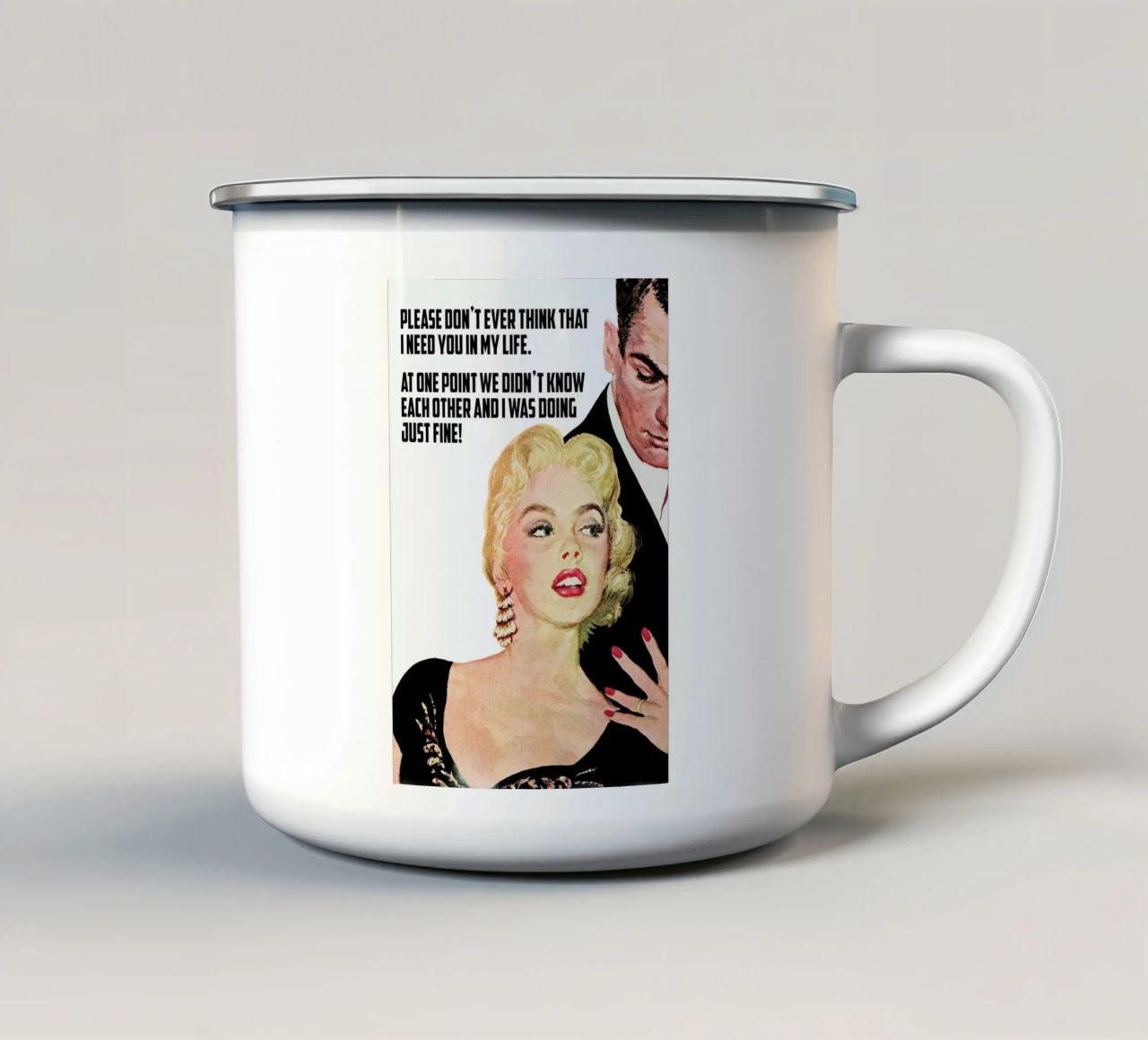 Please Don't Ever Think That I tazza in smalto da Gallery Print and Art Limited