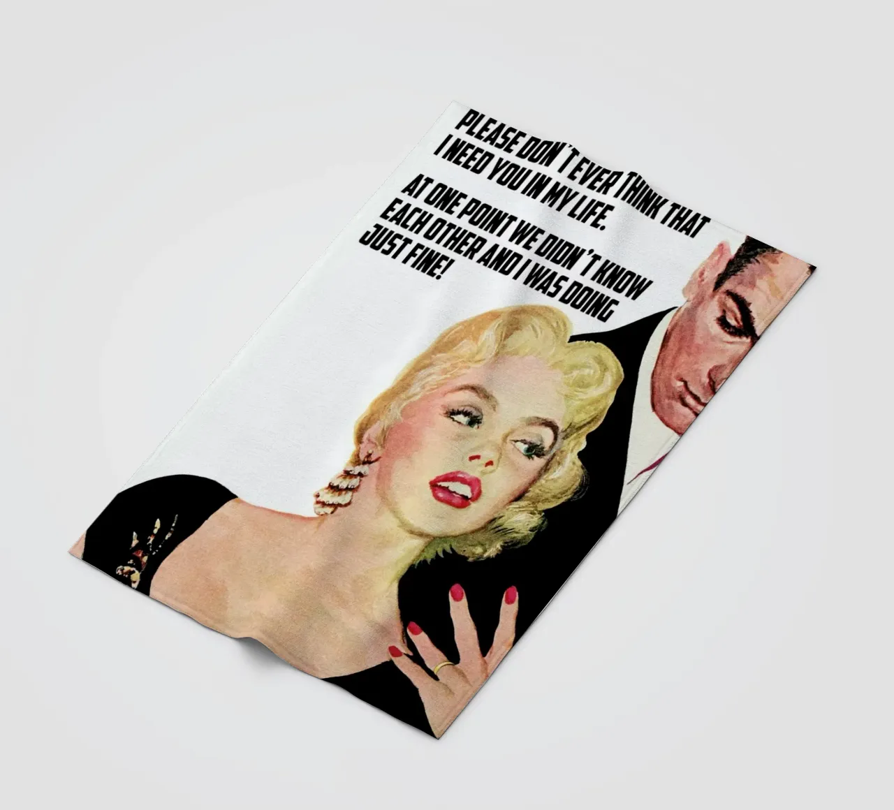 Please Don't Ever Think That I coperta in pile da Gallery Print and Art Limited