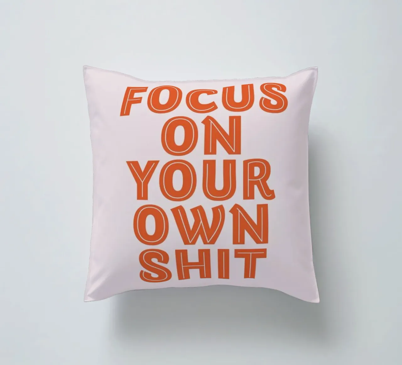 Focus On Your Own decorative cushion by Ayleen