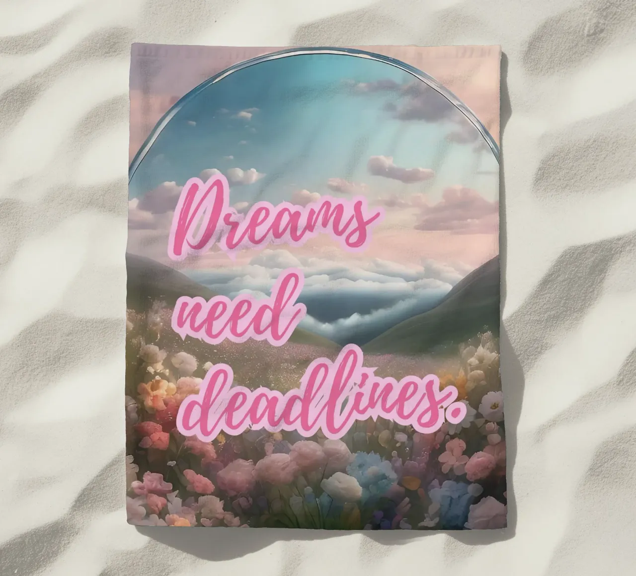 DREAMS NEED DEADLINES telo mare da Einfach Uebel