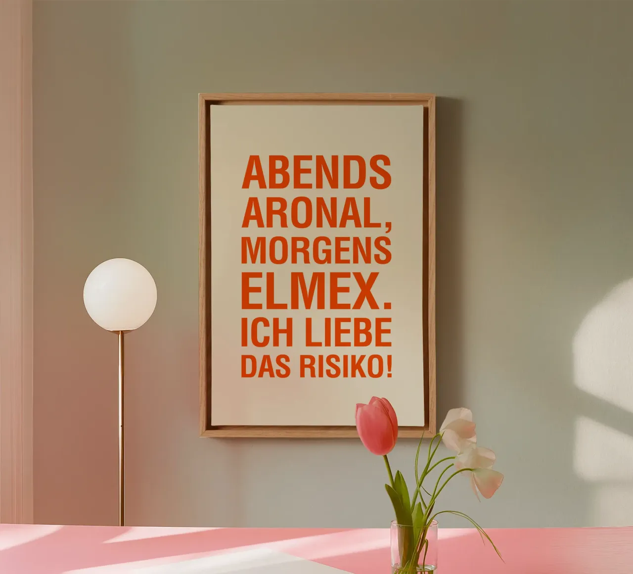 ABENDS ARONAL, MORGENS ELMEX. ICH LIEBE DAS RISIKO! tela con Cornice a cassetta da The Typo Dept.
