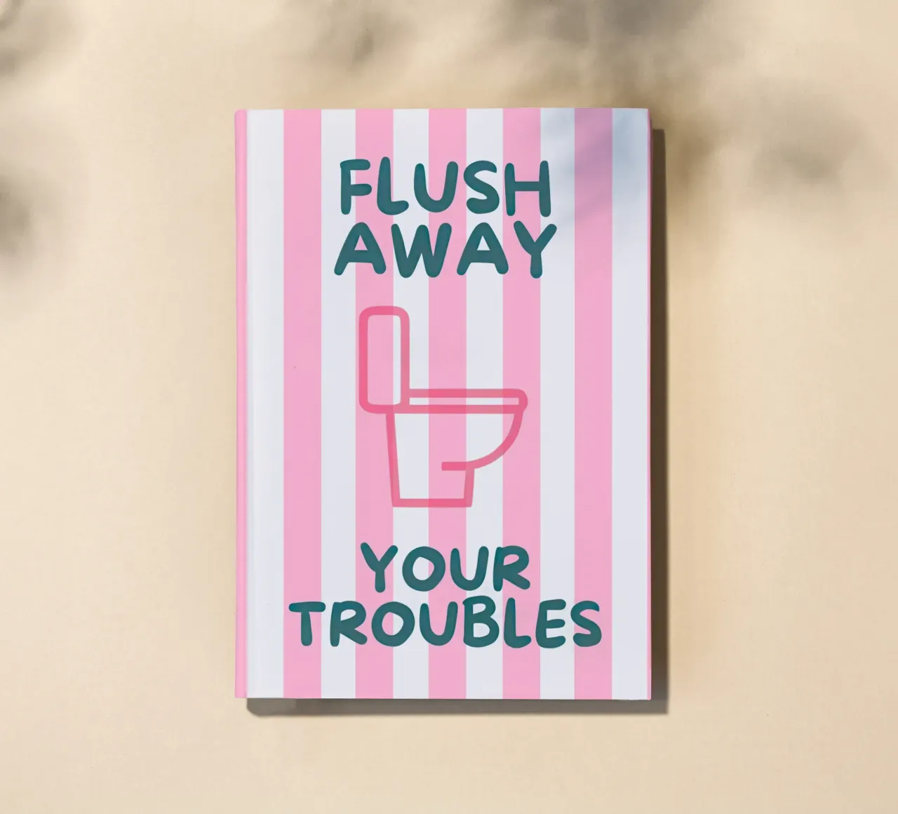 Flush Away Your Troubles diario da Attaboy Dsgn