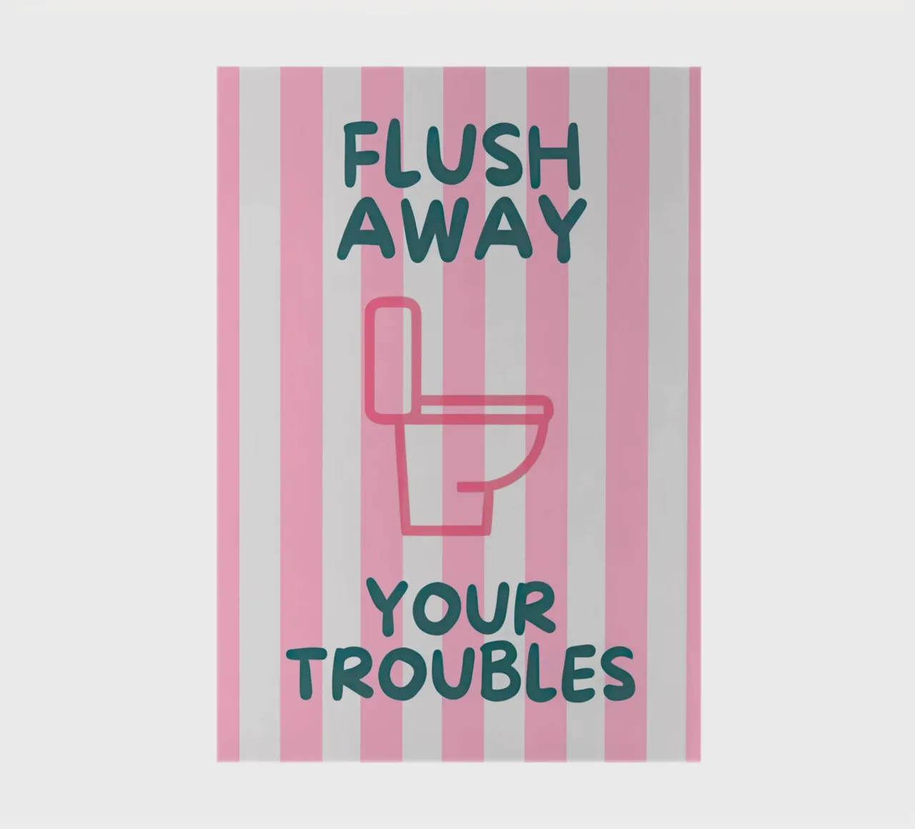 Flush Away Your Troubles diario da Attaboy Dsgn