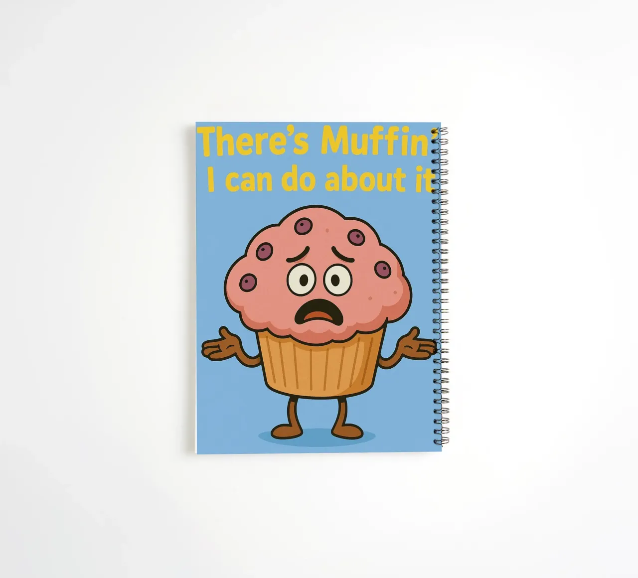 theres muffin i can do about it spiral notebook by oneone