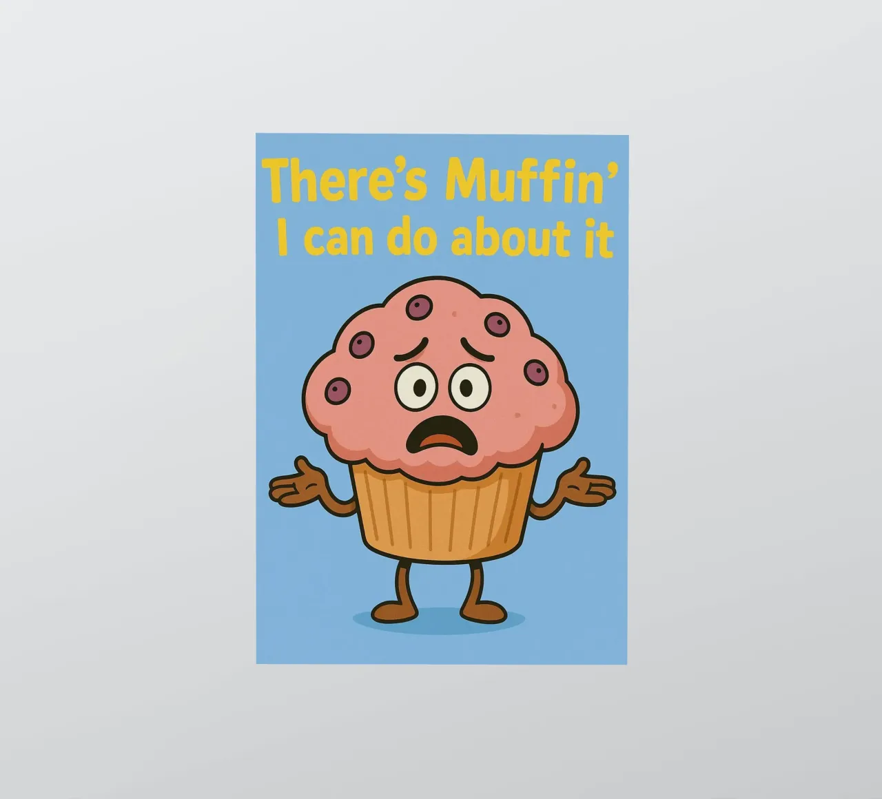 theres muffin i can do about it sticker by oneone