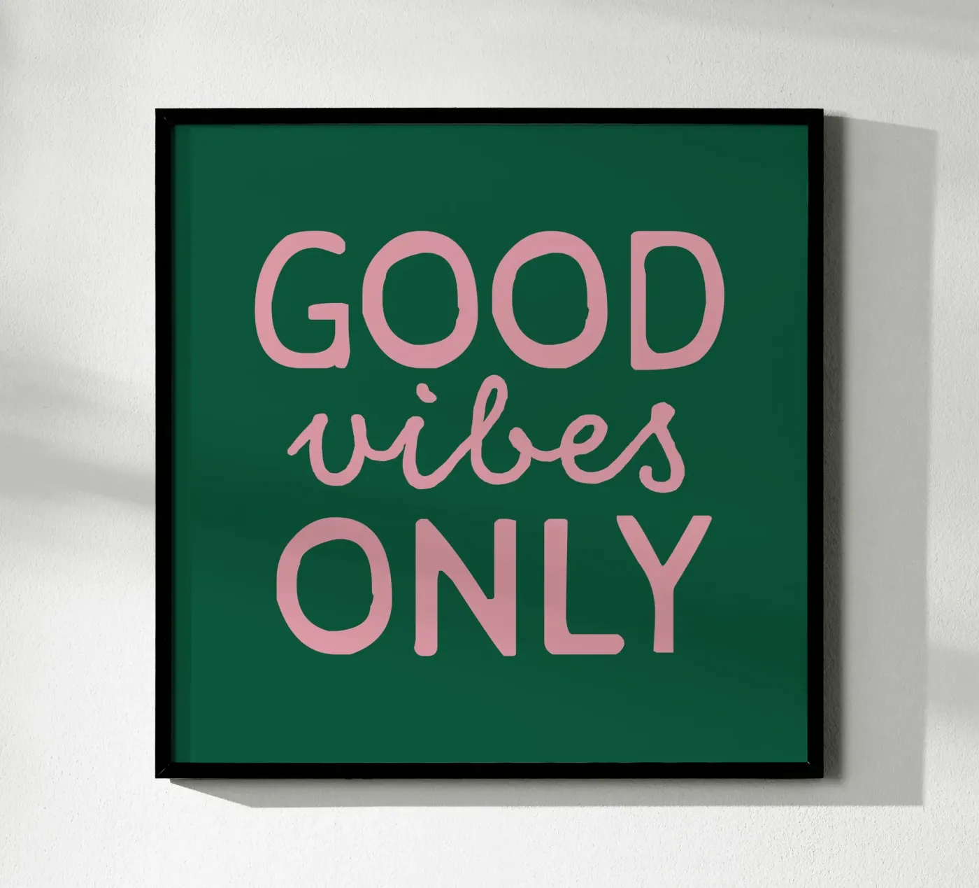 GOOD vibes ONLY poster da STUDIO 4H37