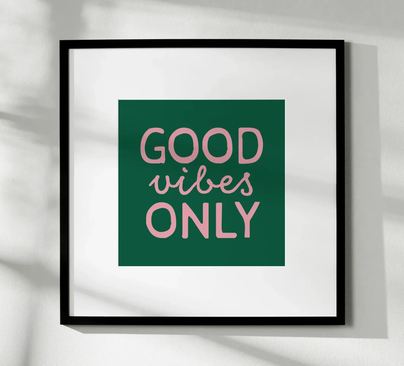GOOD vibes ONLY poster da STUDIO 4H37