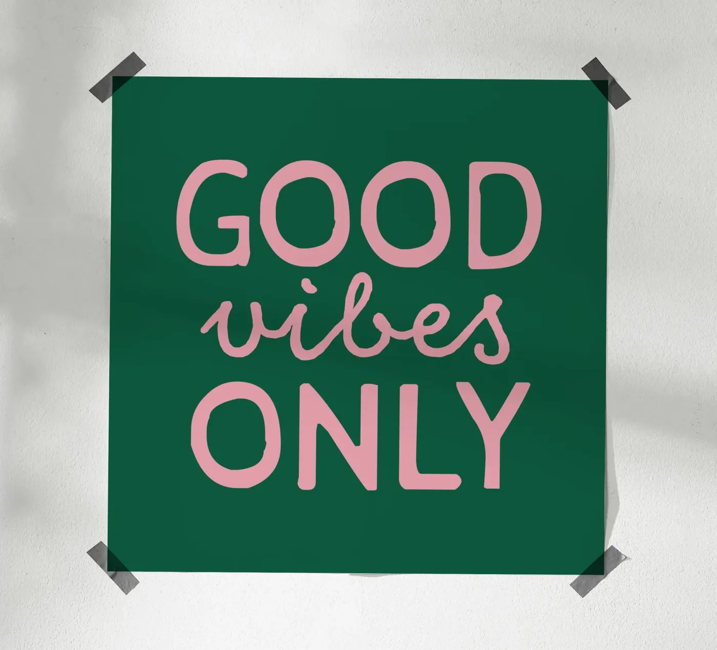 GOOD vibes ONLY poster da STUDIO 4H37