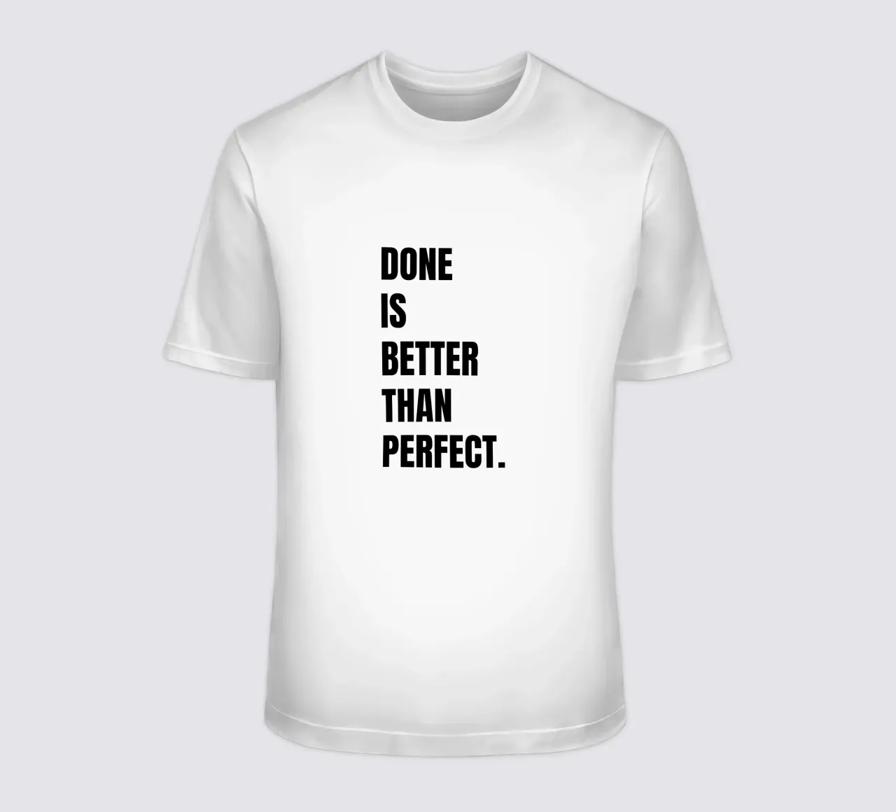Done is better than perfect t-shirt da RB-Quotes