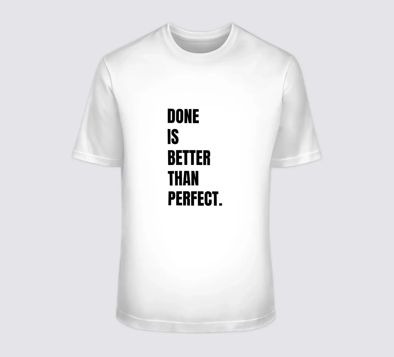 Done is better than perfect anpassbare Schrift t-shirt by RB-Quotes