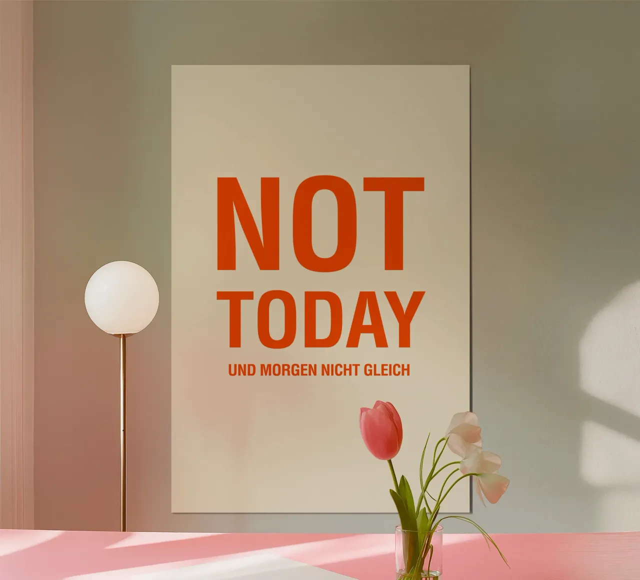 Not Today – Und morgen nicht gleich. Typo Poster Statement carta hahnemühle da The Typo Dept.