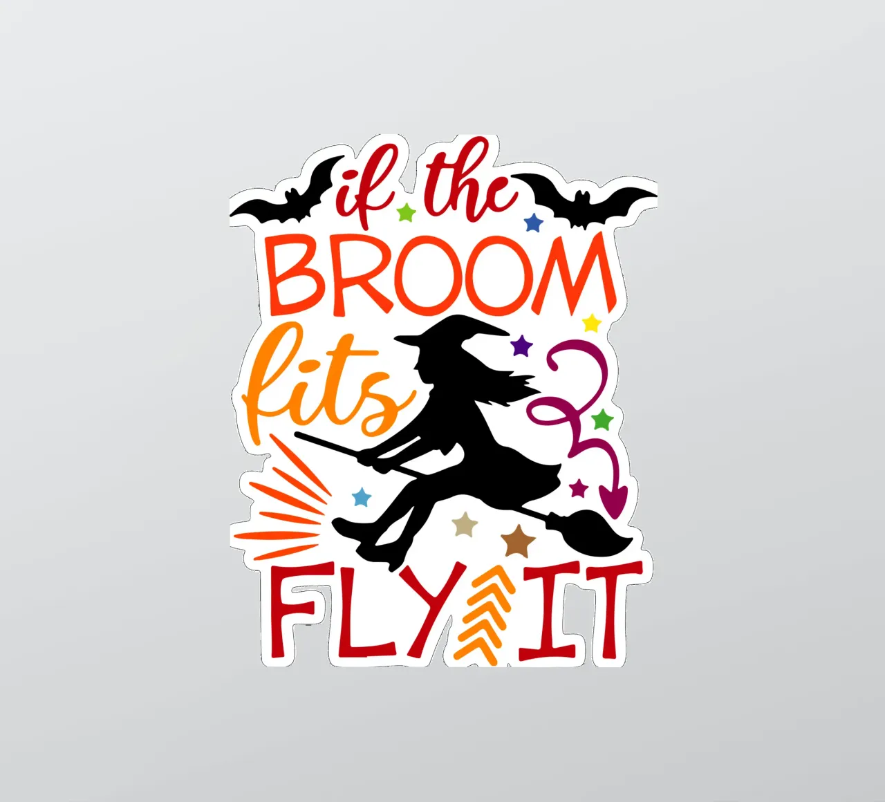 if the broom fits fly it sticker by onechoice