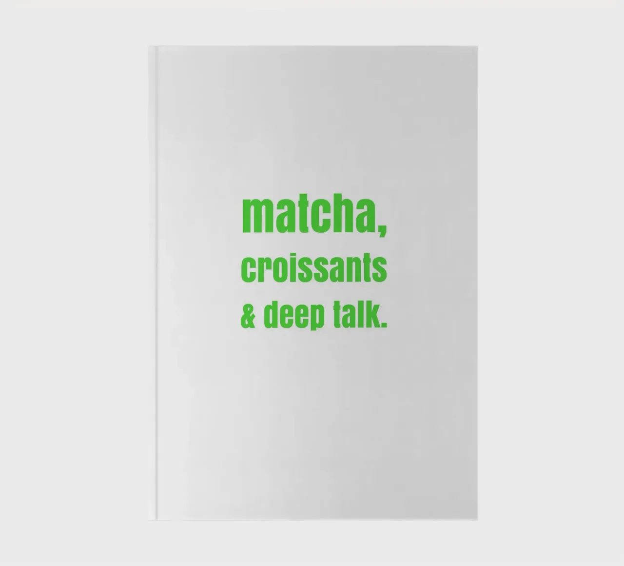 matcha, croissants & deep talk notebook by maramirage
